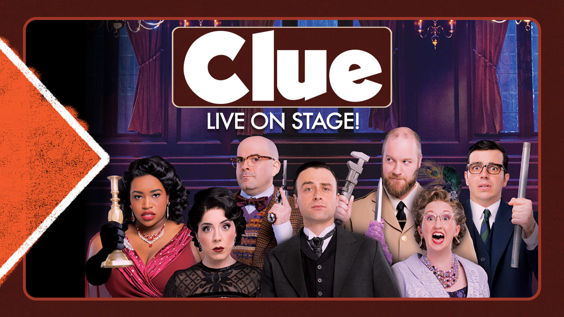 Promotional artwork for Clue: Live on Stage! featuring six cast members holding props associated with the mystery comedy against a mansion backdrop. 