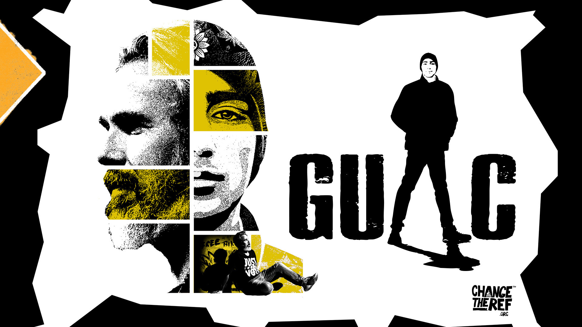 GUAC Presented in Association with Change the Ref